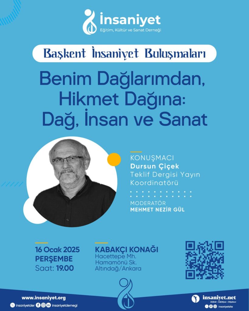 Başkent İnsaniyet Buluşmalarının Ocak ayı konuğu; Dursun Çiçek