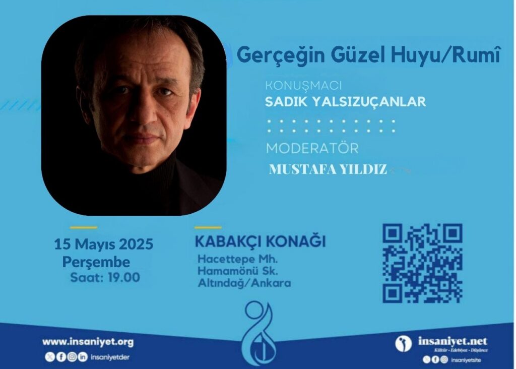 Mayıs ayı konuğumuz “Gerçeğin Güzel Huyu/Rumî” konulu sunumuyla Sadık Yalsızuçanlar